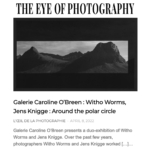 L’Œil de la Photographie: Witho Worms, Jens Knigge – Around the polar circle